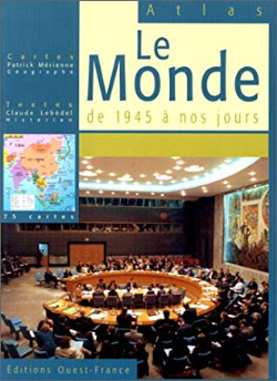 Atlas Le Monde De 1945 A Nos Jours