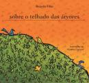 Sobre O Telhado Das Arvores