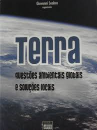 Terra - Questoes Ambientais Globais E Solucoes Locais
