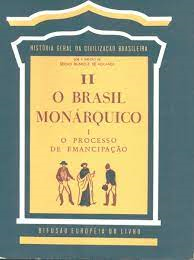 O Brasil Monarquico Tomo 2 V.01 - O Processo De Emancipacao