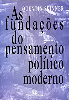 As Fundacoes Do Pensamento Politico Moderno