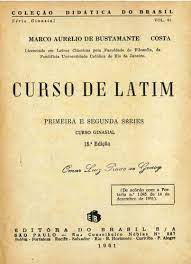 Curso De Latim - Terceira E Quarta Series -  Curso Ginasial