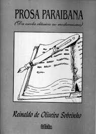 Prosa Paraibana - Da Escola Classica Ao Modernismo