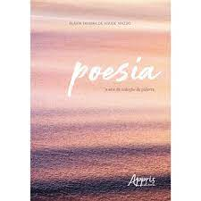 Poesia A Arte Da Seducao Da Palavra