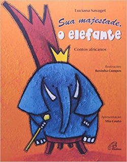 Sua Majestade O Elefante - Contos Africanos