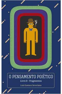 O Pensamento Poietico - Autografado