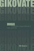 Drogas - A Melhor Experiencia E Nao Usa-las