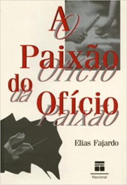 A Paixao Do Oficio - O Oficio Da Paixao