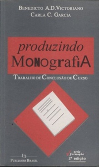 Produzindo Monografia - Para Trabalhos De Conclusao De Curso