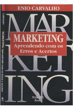 Marketing - Aprendendo Com Os Erros E Acertos