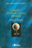 Direito Internacional Privado - Teoria E Pratica