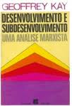 Desenvolvimento E Subdesenvolvimento Uma Analise Marxista