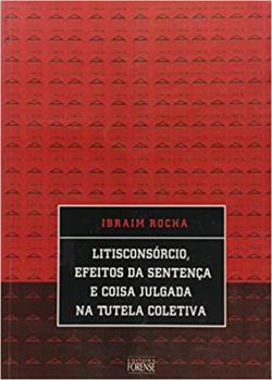 Litisconsorcio Efeitos Da Sentenca E Coisa Julgada Na Tutela Coletiva
