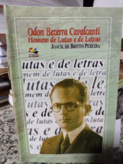 Odon Bezerra Cavalcanti - Homem De Lutas E De Letras