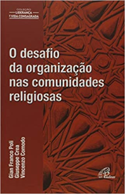 O Desafio Da Organizacao Nas Comunidades Religiosas