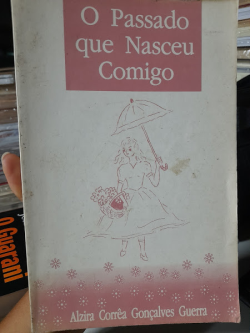 O Passado Que Nasceu Comigo