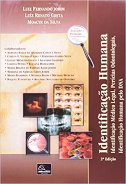 Identificacao Humana - Identificacao Pelo Dna - Identificacao Medico-legal - Pericias Odontologicas