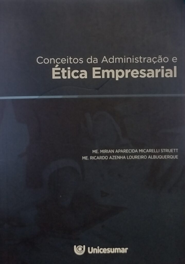 Conceitos da administração e ética empresarial