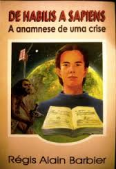 De Habilis A Sapiens - A Anamnese De Uma Crise