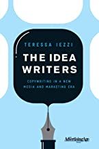 The Idea Writers - Copywriting In A New Media And Marketing Era