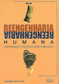 Reengenharia Humana - Preparando O Individuo Para A Mudanca