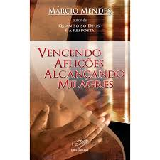 Vencendo Aflicoes Alcancando Milagres
