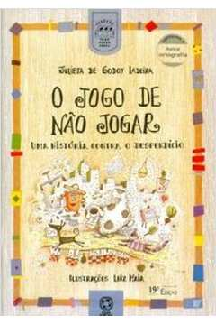 O Jogo De Nao Jogar - Uma Historia Contra O Desperdicio