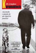 Os Irmaos Karamabloch - Ascensao E Queda De Um Imperio Familiar