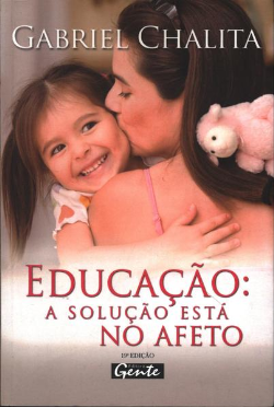 Educacao - A Solucao Esta No Afeto