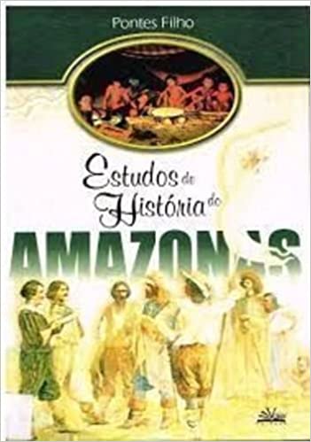 Estudos de Historia Do Amazonas