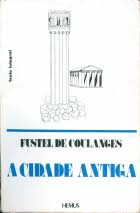 A Cidade Antiga - Estudos Sobre O Culto O Direito As Instituicoes Da Grecia E Roma