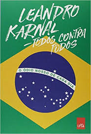 Todos Contra Todos - O Odio Nosso De Cada Dia