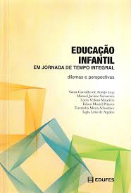 Educacao Infantil Em Jornada De Tempo Integral - Dilemas E Perspectivas