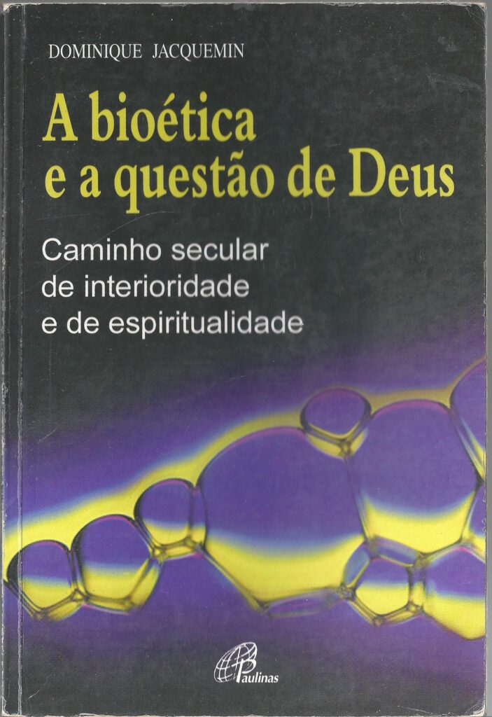 Bioetica E A Questao De Deus, A