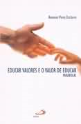 Educar Valores E O Valor De Educar - Parabolas