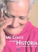 Me Conte A Sua Historia. Historias Reais De Quem Viveu A Vida - Livro 2