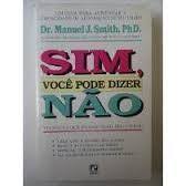 Sim Voce Pode Dizer Nao
