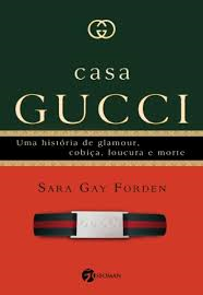 Casa Gucci - Uma Historia De Glamour Cobica Loucura E Morte