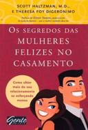 Os Segredos Das Mulheres Felizes No Casamneto
