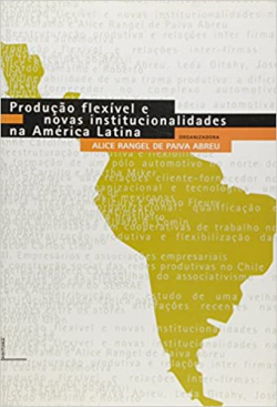 Producao Flexivel E Novas Institucionalidades Na America Latina