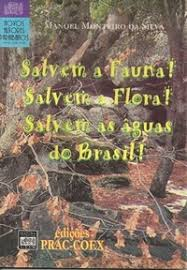 Salvem A Fauna, Salvem A Flora, Salvem As Aguas Do Brasil