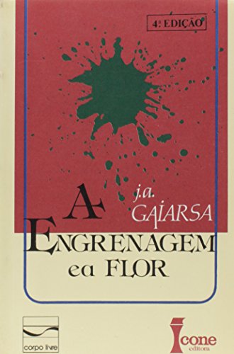 A Engrenagem E A Flor
