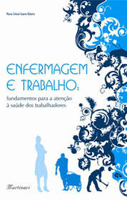 Enfermagem E Trabalho - Fundamentos Para A Atencao A Saude Dos Trabalhadores