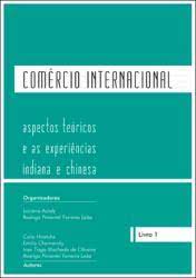 Comércio Internacional - Aspectos teóricos e as experiências Indiana e Chinesa livro 01