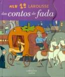Meu 1º Larousse Dos Contos De Fadas
