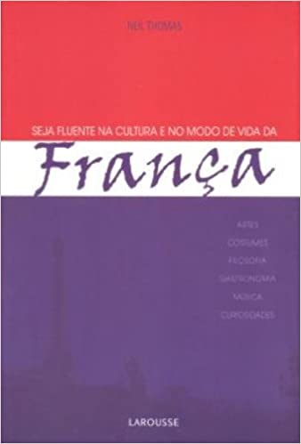 Seja Fluente na Cultura e no Modo de Vida da Franca