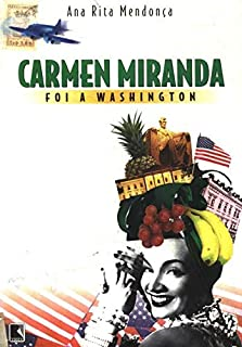 Carmen Miranda Foi A Washington