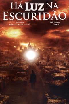 Ha Luz Na Escuridao - Pelo Espirito Carlos