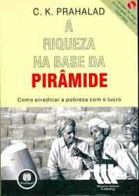 A Riqueza Na Base Da Piramide - Como Erradicar a Pobreza Com o Lucro - Com CD