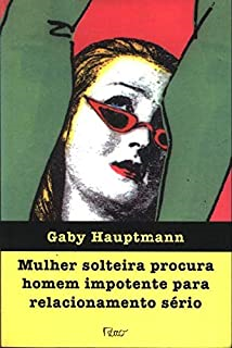 Mulher Solteira Procura Homem Impotente Para Relacionamento Serio